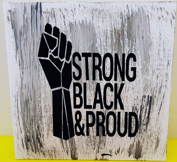 Wall Art - Strong Black & Proud