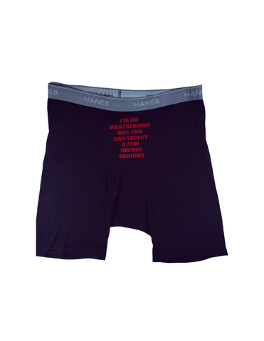 Customized Men's Boxers - I'm No Weather...Expect a few Inches Tonight! - L